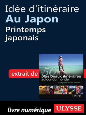 cover image of Idée d'itinéraire au Japon--Printemps japonais